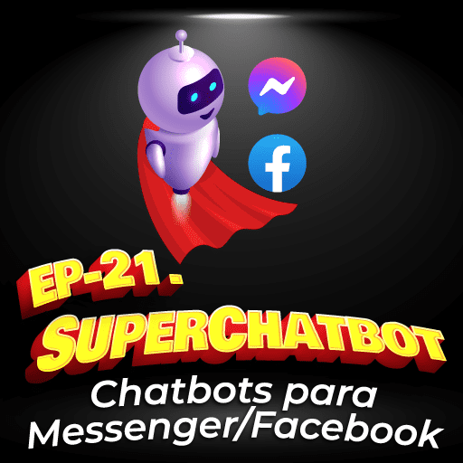 21. Chatbots para Facebook y Messenger