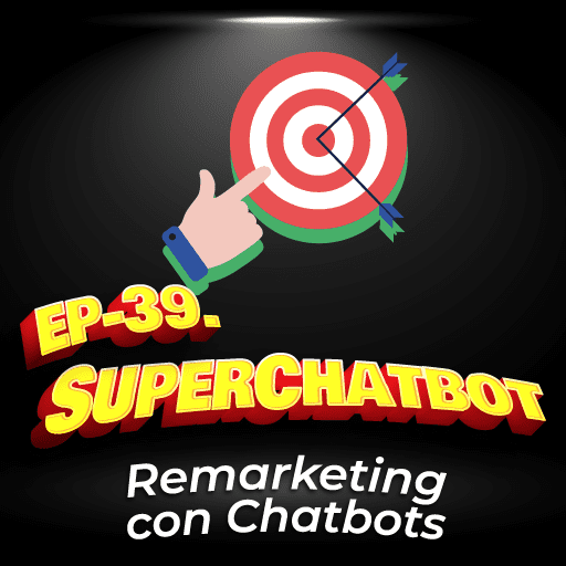 39. Remarketing con Chatbots