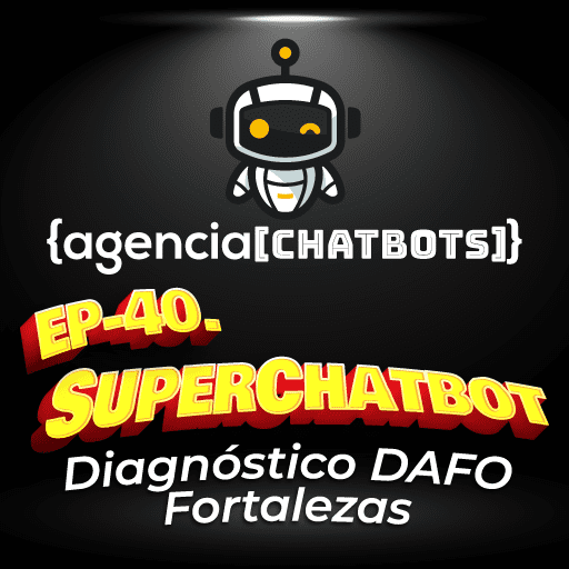 40. Agencia de Chatbots - DAFO Fortalezas