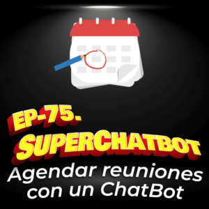 75. Agendar Reuniones a través de un ChatBot